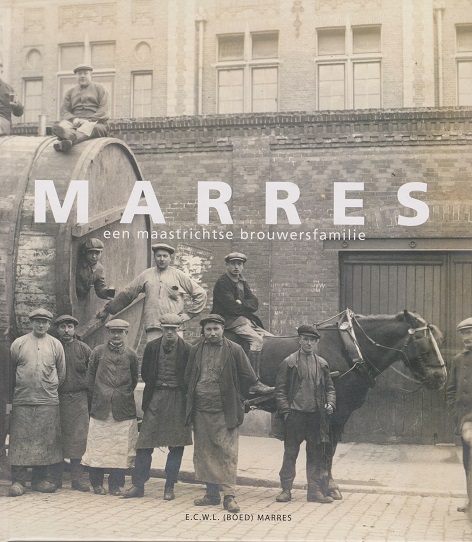 MARRES EEN MAASTRICHTSE BROUWERSFAMILI, BOED MARRES